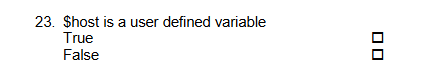 2 3 . \ $host is a user defined variable True