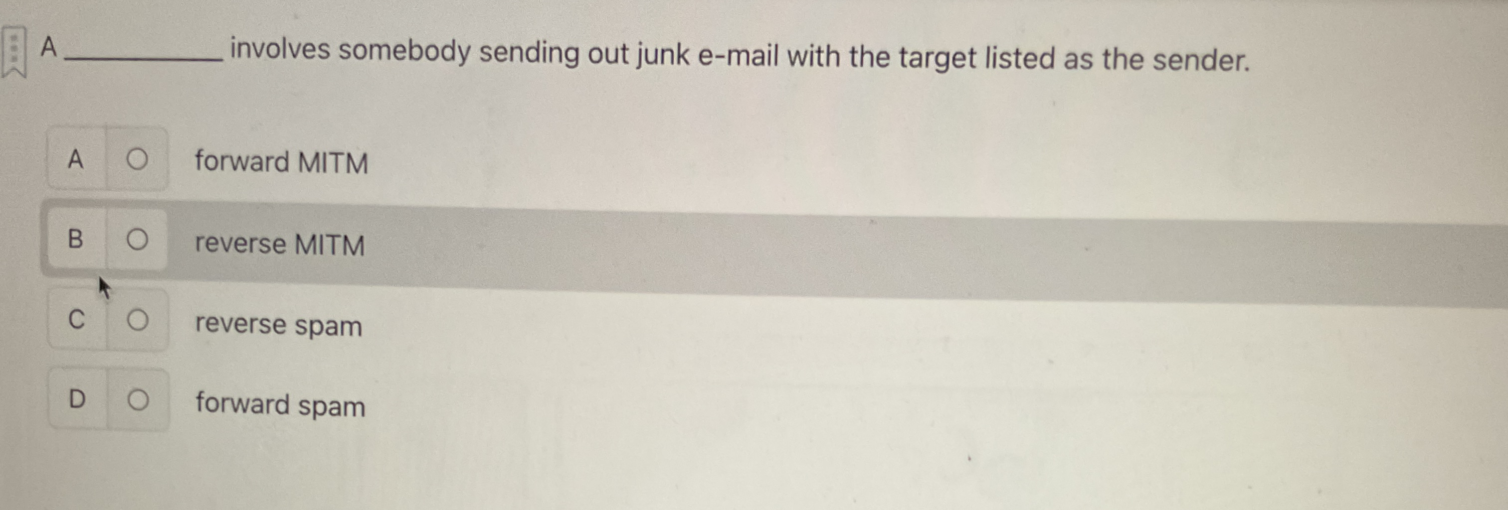 A involves somebody sending out junk e - mail