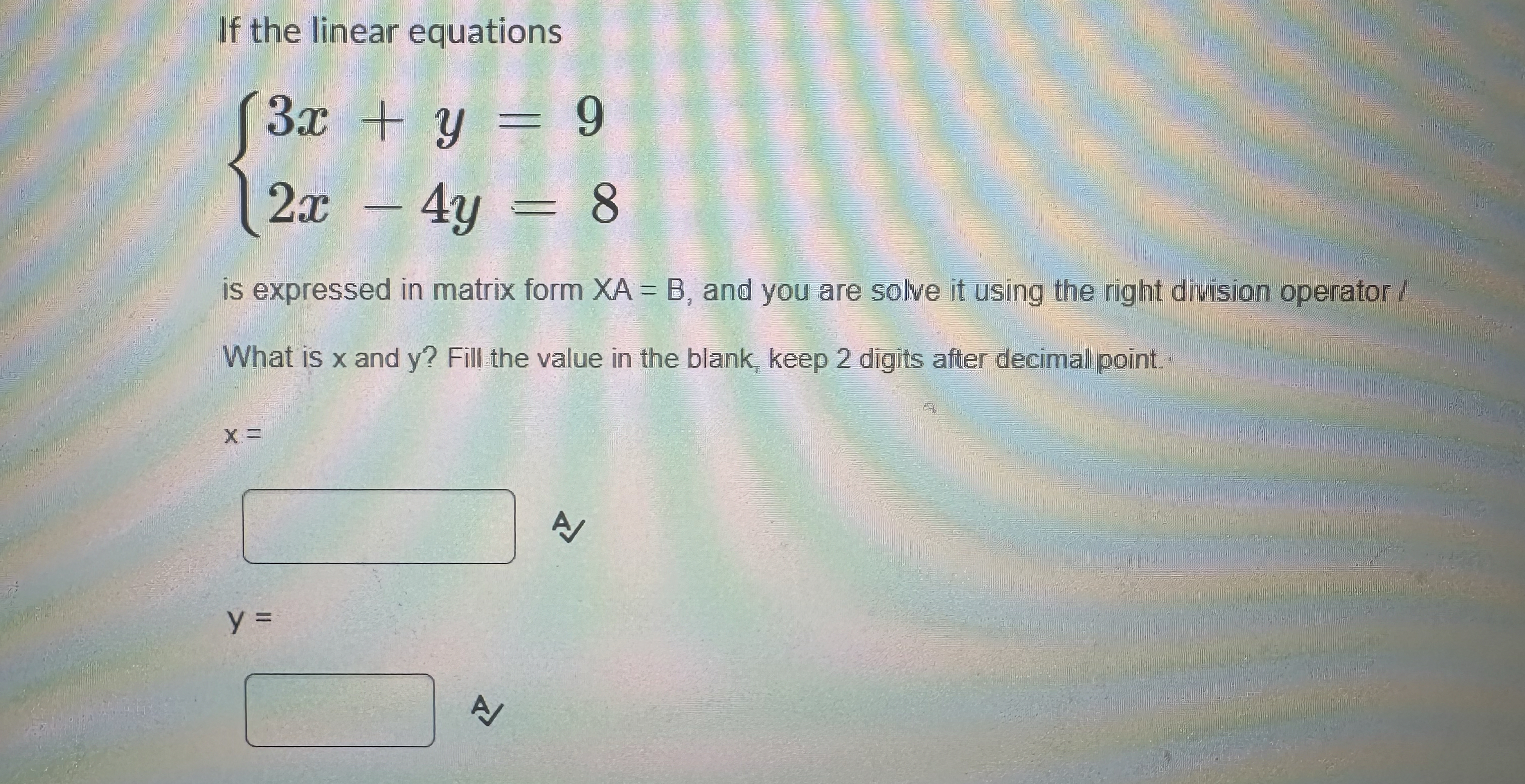 Use MATLAB TO HELP please!! If the linear