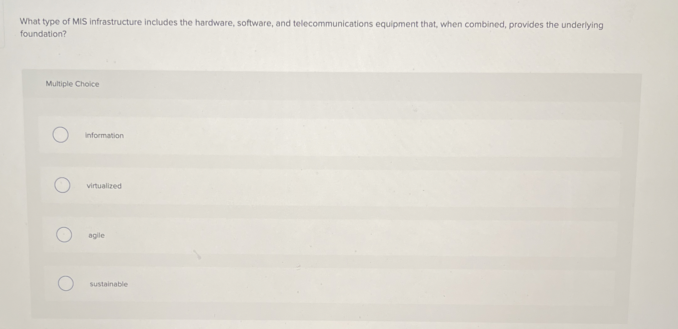 What type of MIS infrastructure includes the