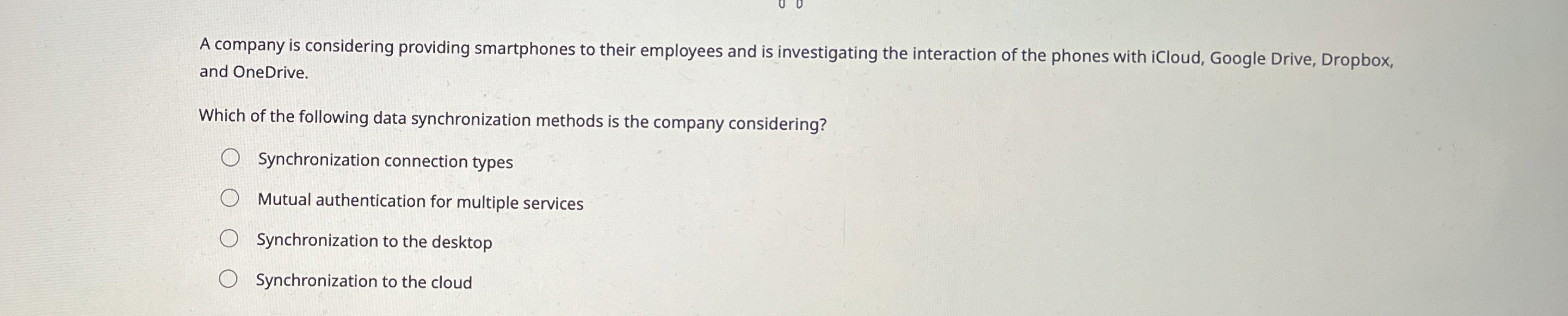 A company is considering providing smartphones to