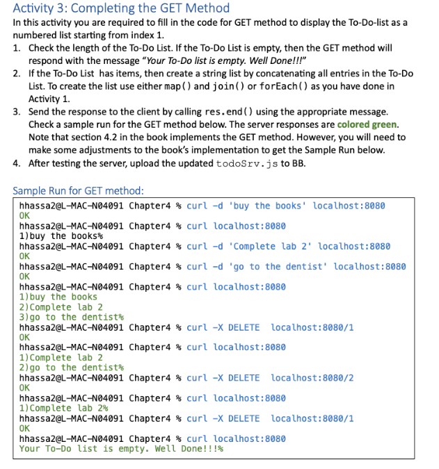 Activity 3 : Completing the GET Method In this