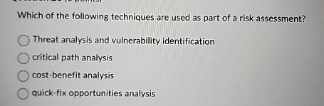 Which of the following techniques are used as