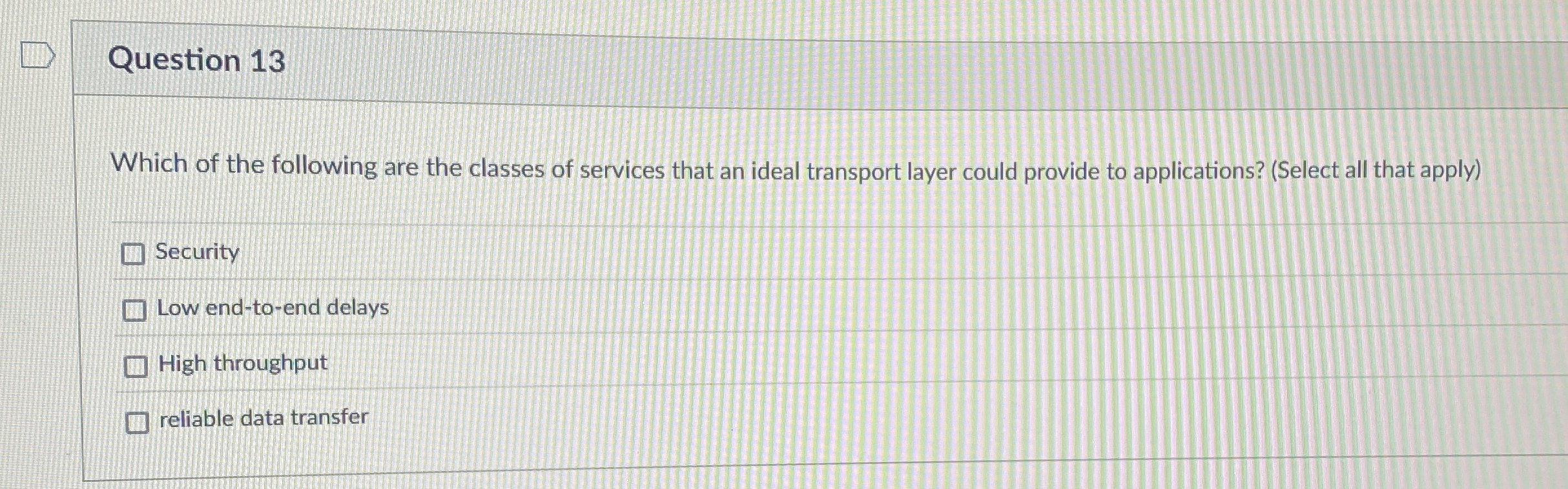 Question 1 3 Which of the following are the