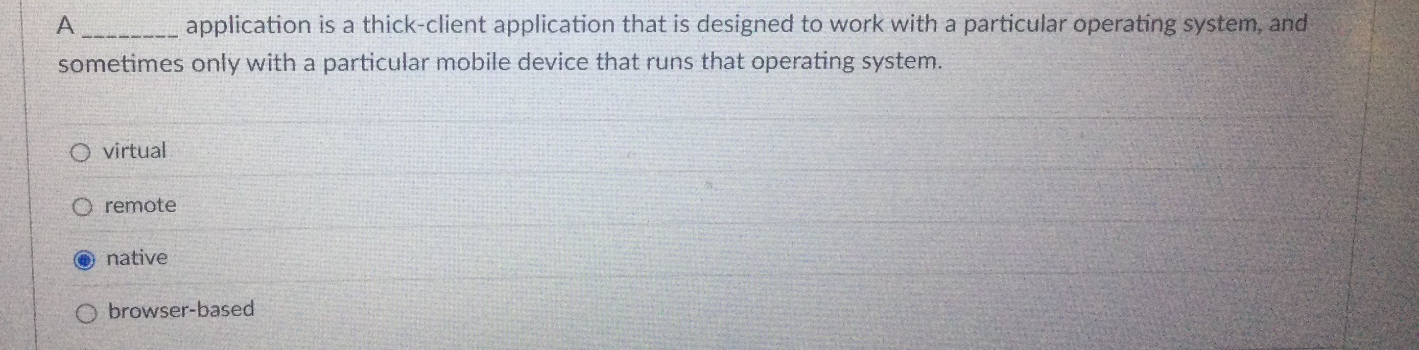 A application is a thick - client application