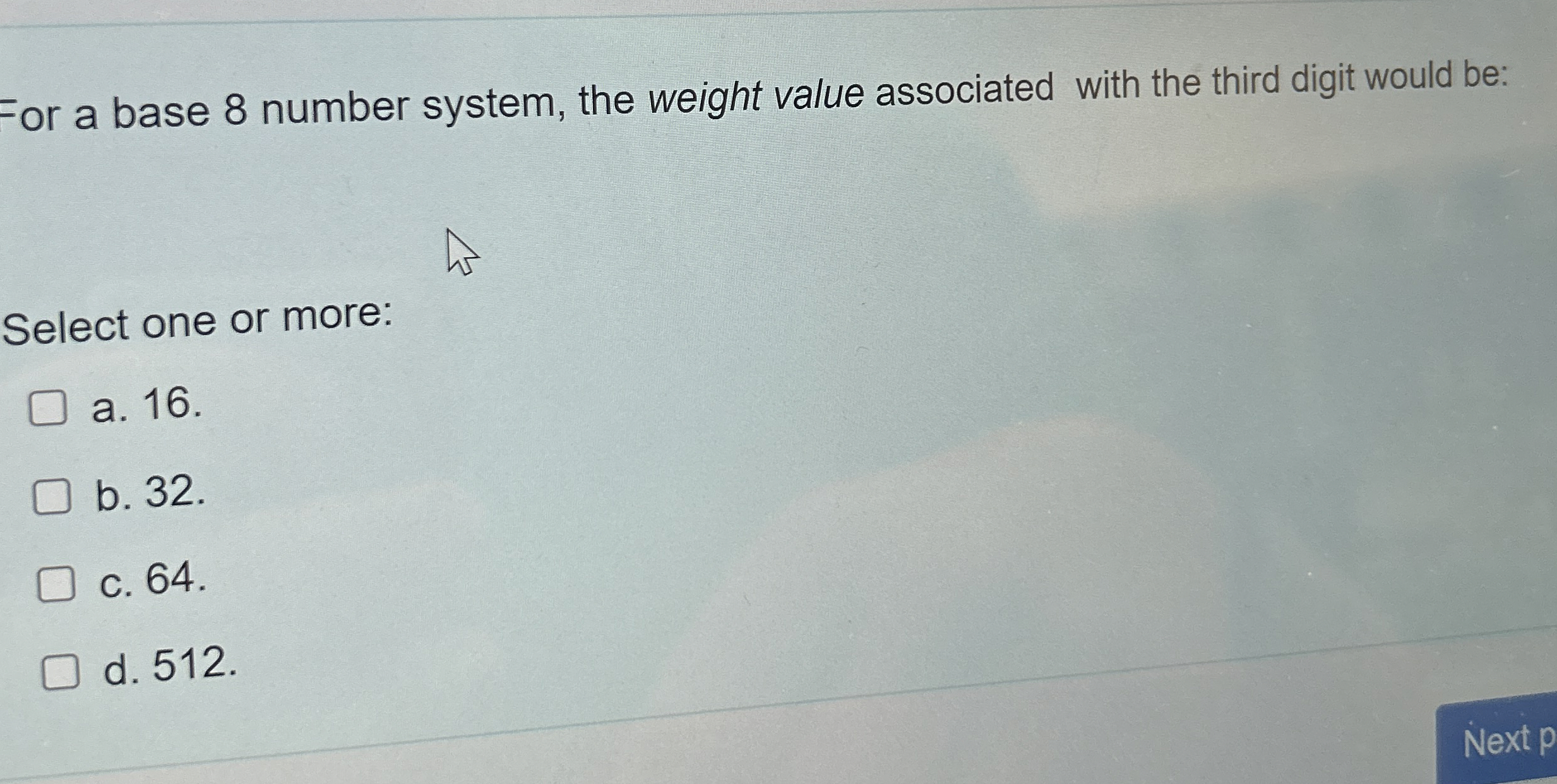 For a base 8 number system, the weight value