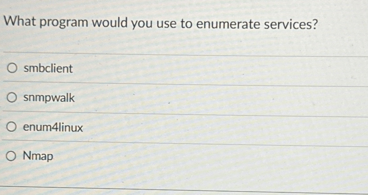 What program would you use to enumerate services?