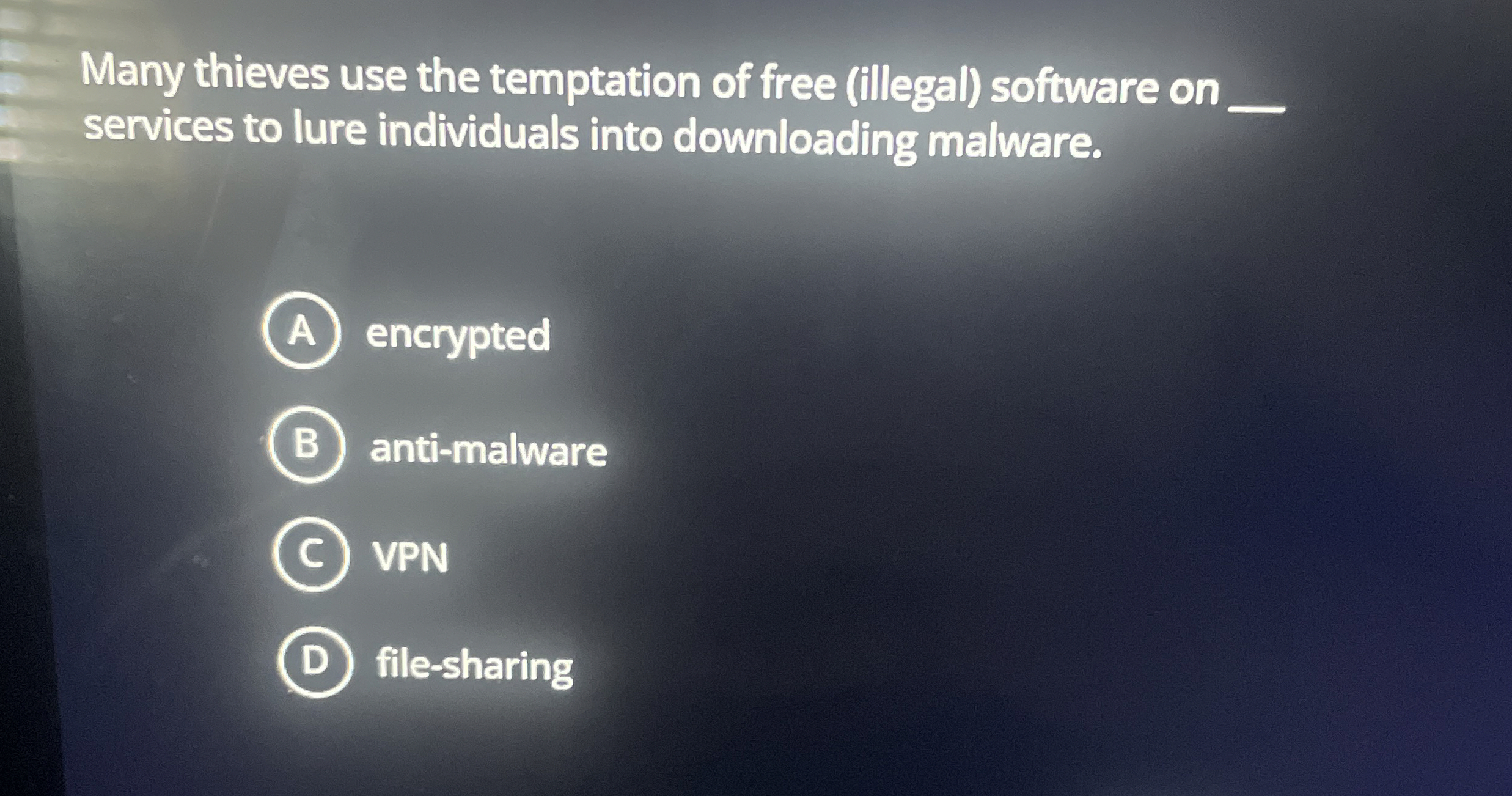 Many thieves use the temptation of free ( illegal