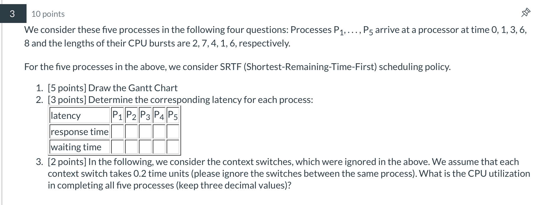 3 1 0 points We consider these five processes in