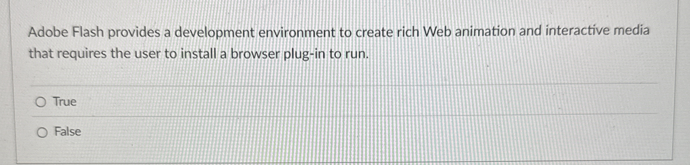 Adobe Flash provides a development environment to