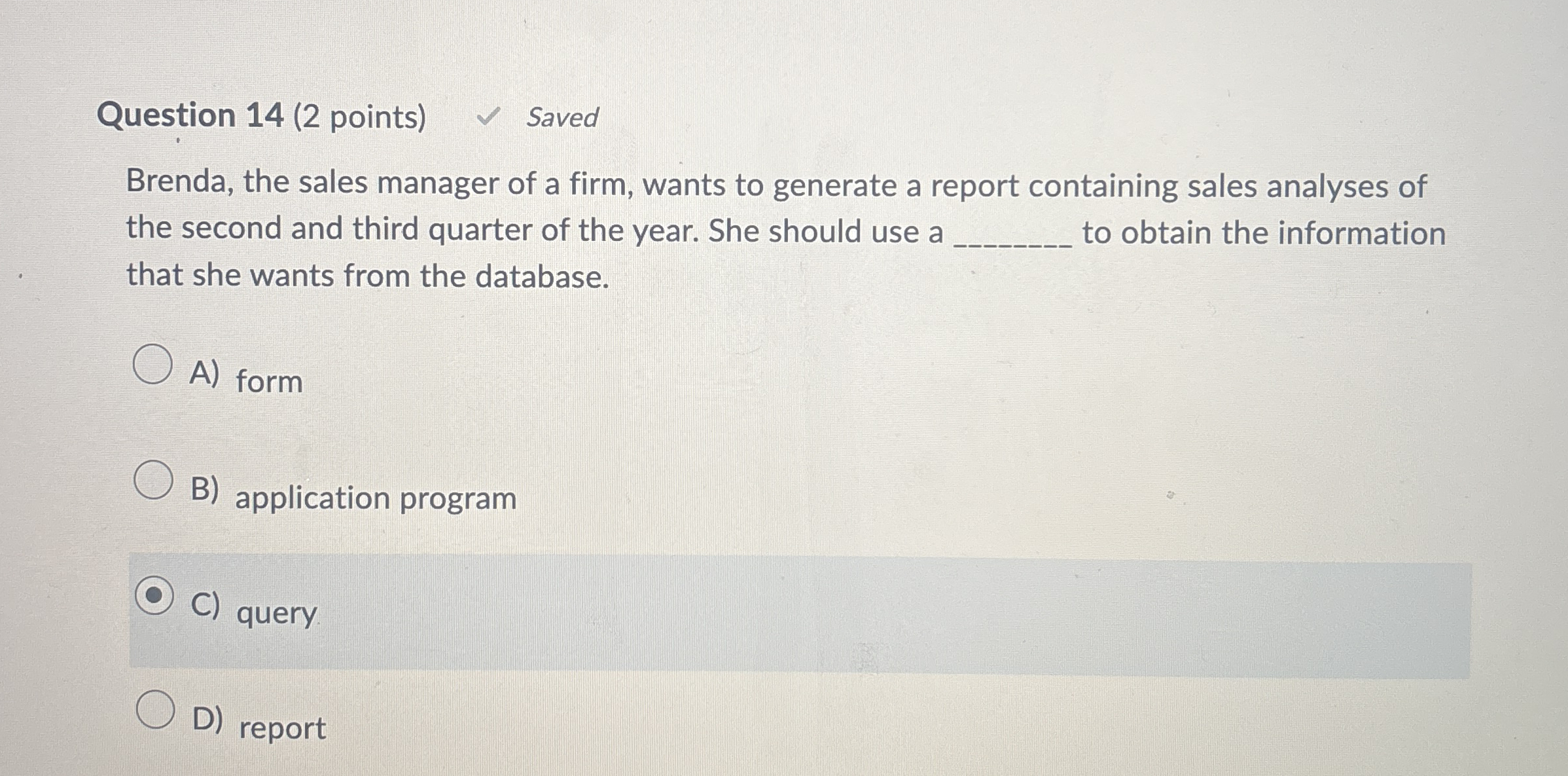 Question 1 4 ( 2 points ) Brenda, the sales