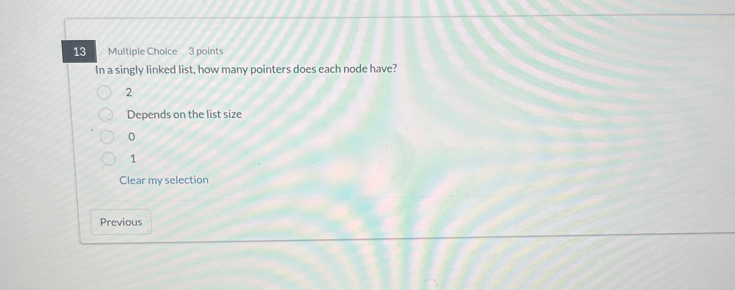 1 3 Multiple Choice 3 points In a singly linked