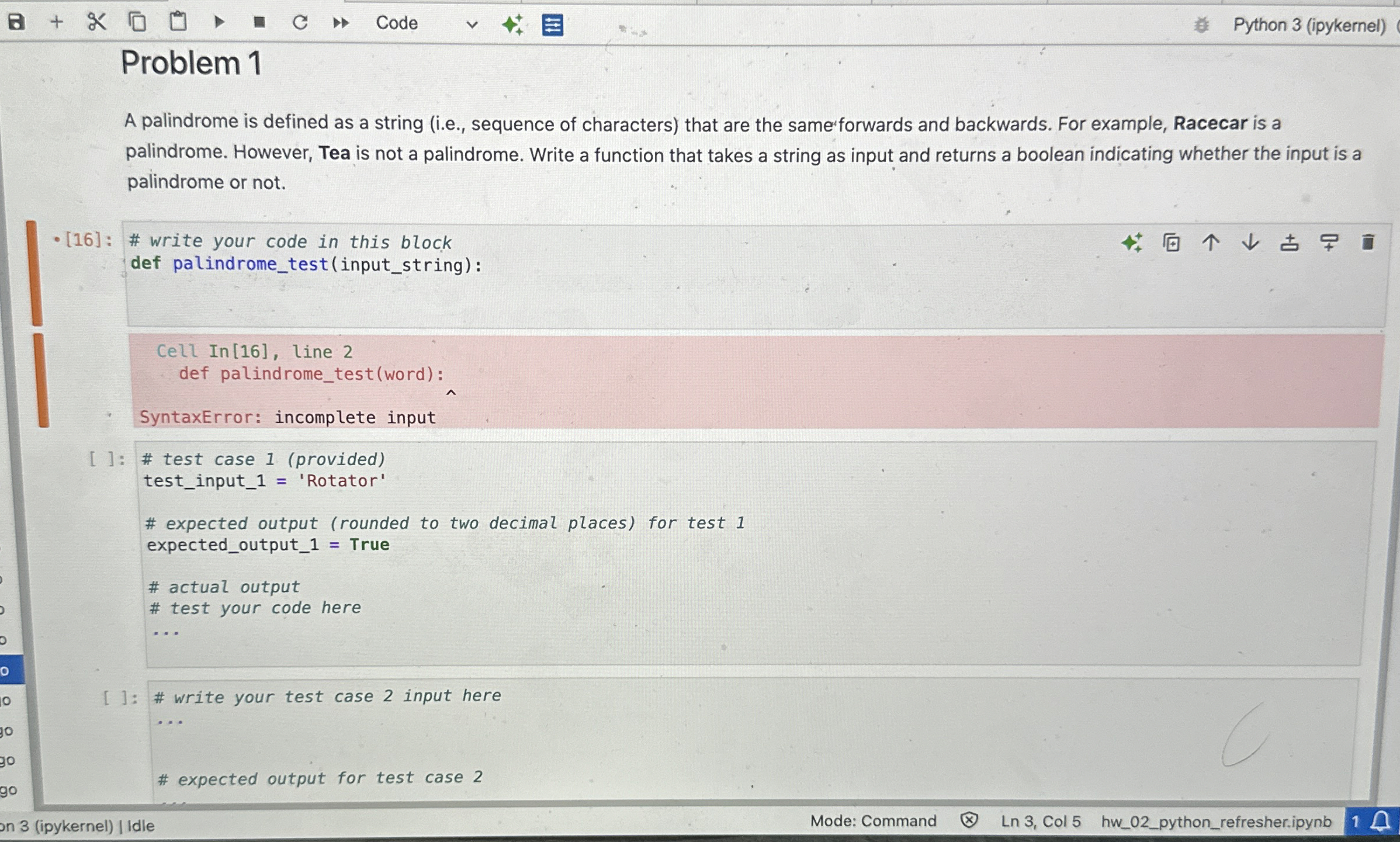 Problem 1 A palindrome is defined as a string ( i