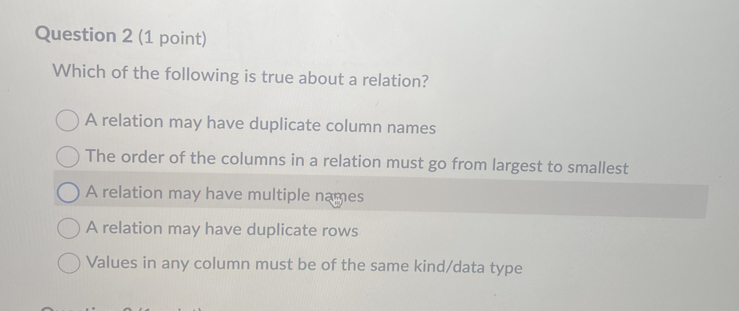 Question 2 ( 1 point ) Which of the following is
