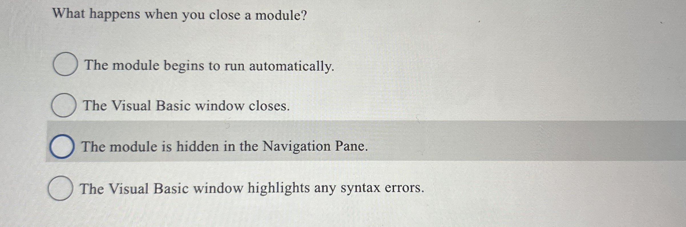 What happens when you close a module? The module