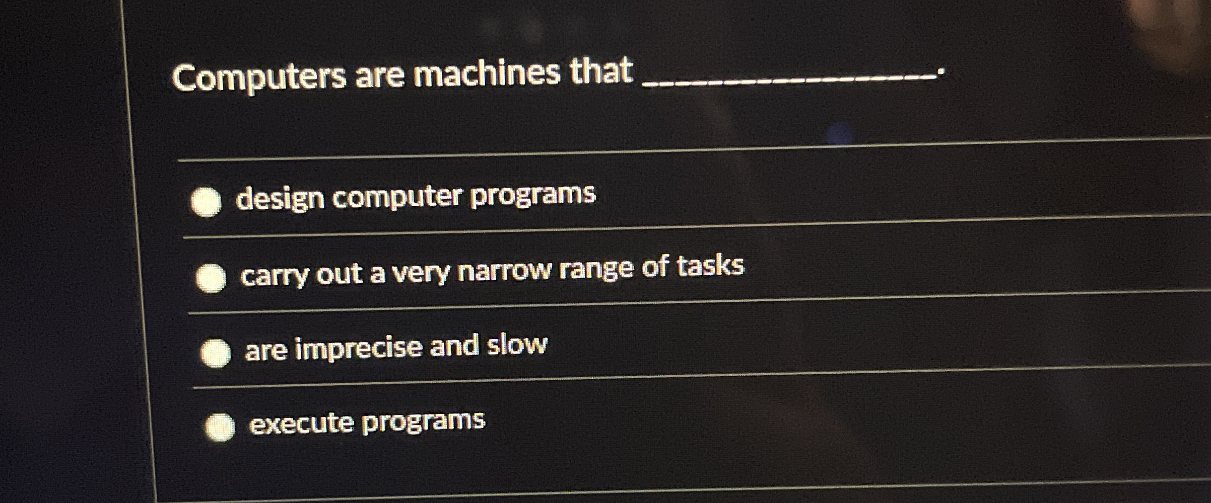 Computers are machines that design computer