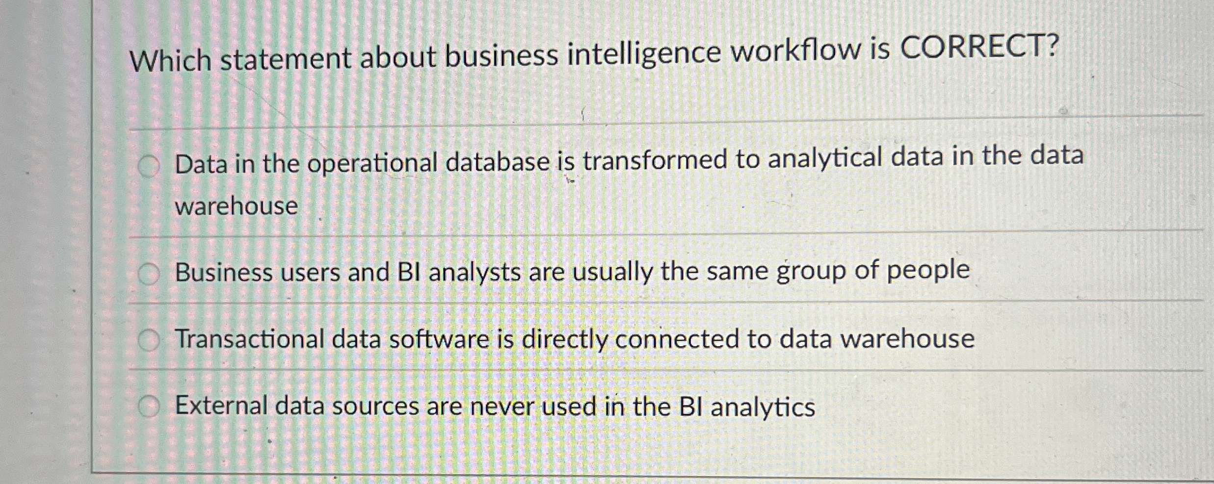 Which statement about business intelligence