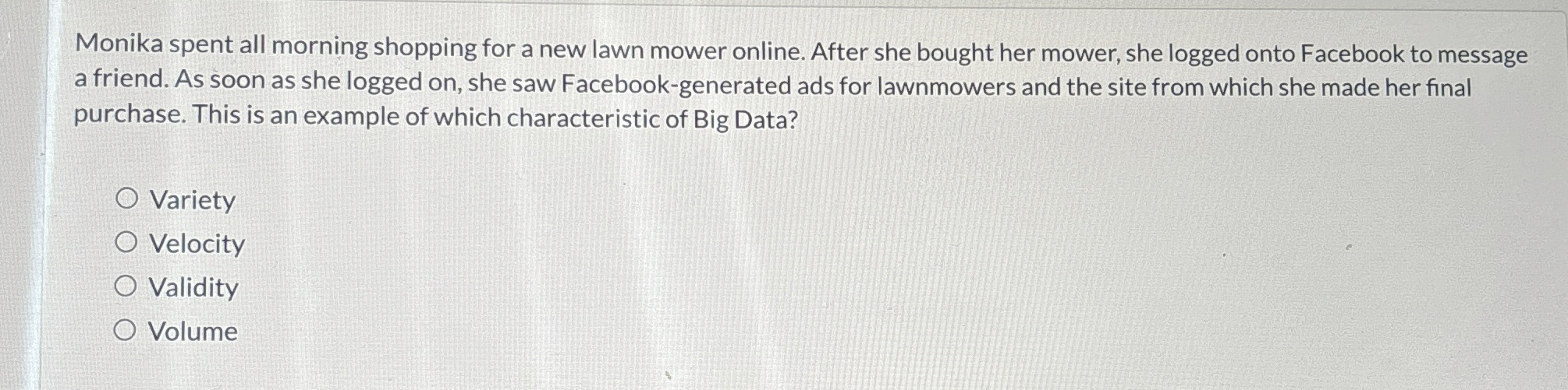 Monika spent all morning shopping for a new lawn