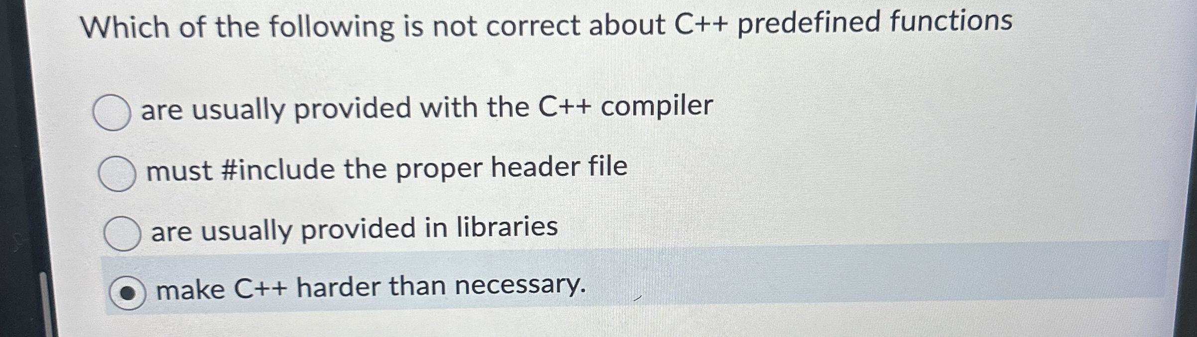 Which of the following is not correct about C + +