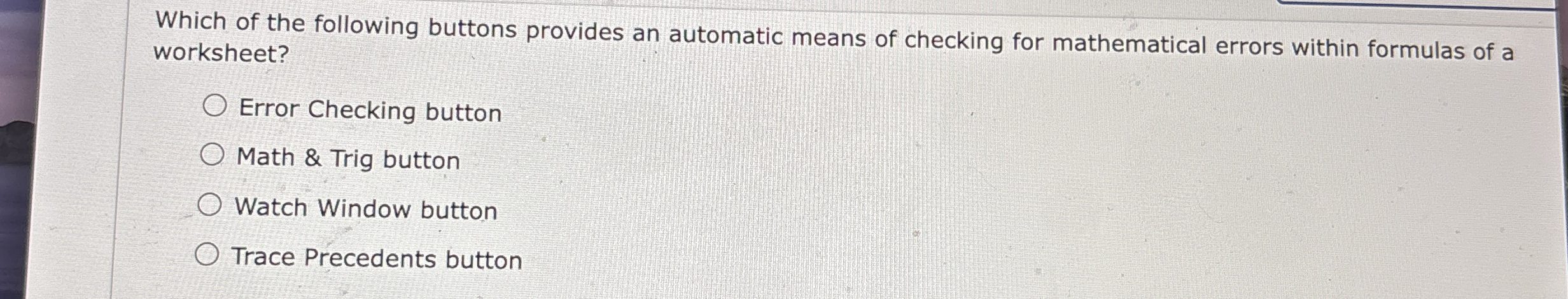 Which of the following buttons provides an