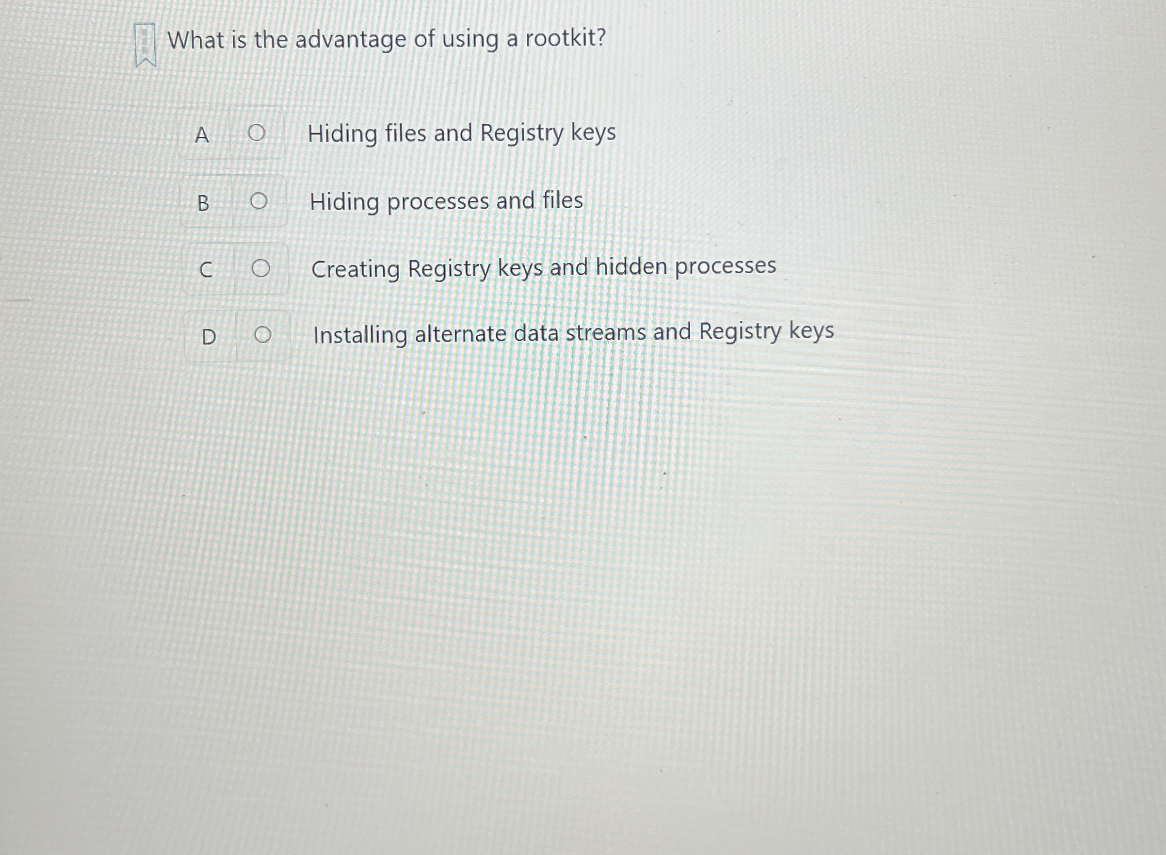 What is the advantage of using a rootkit? A
