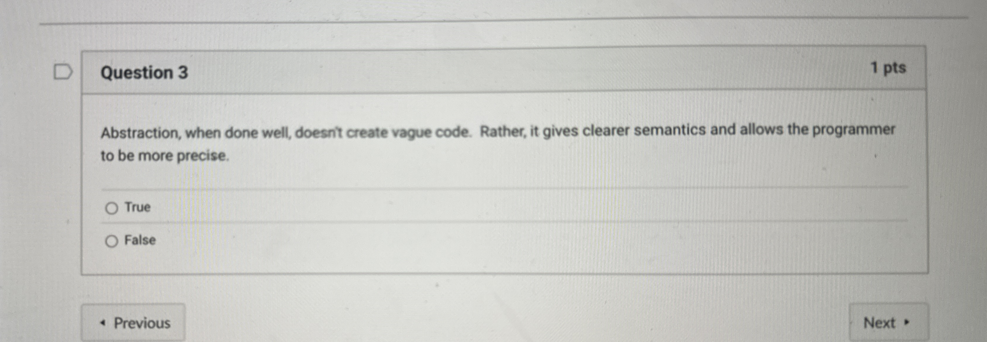 Question 3 Abstraction, when done well, doesnt
