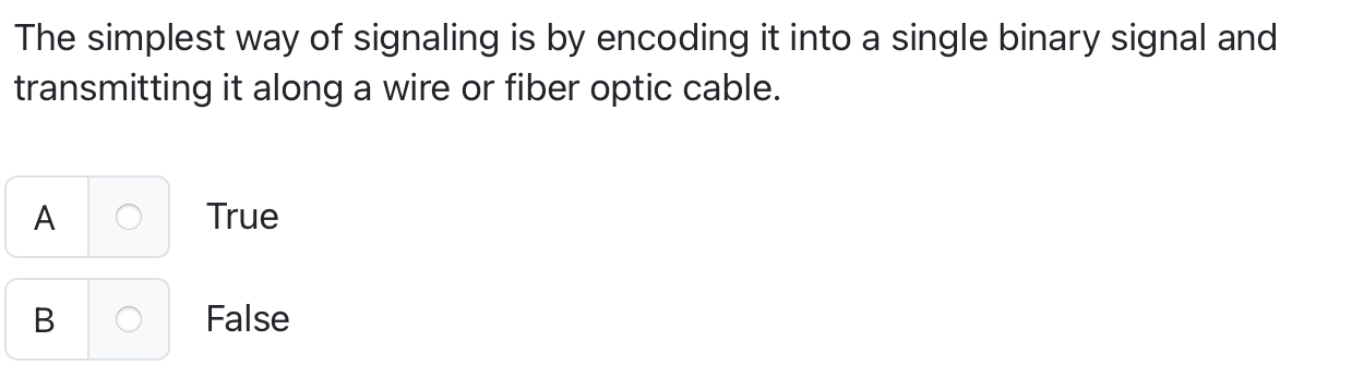 The simplest way of signaling is by encoding it