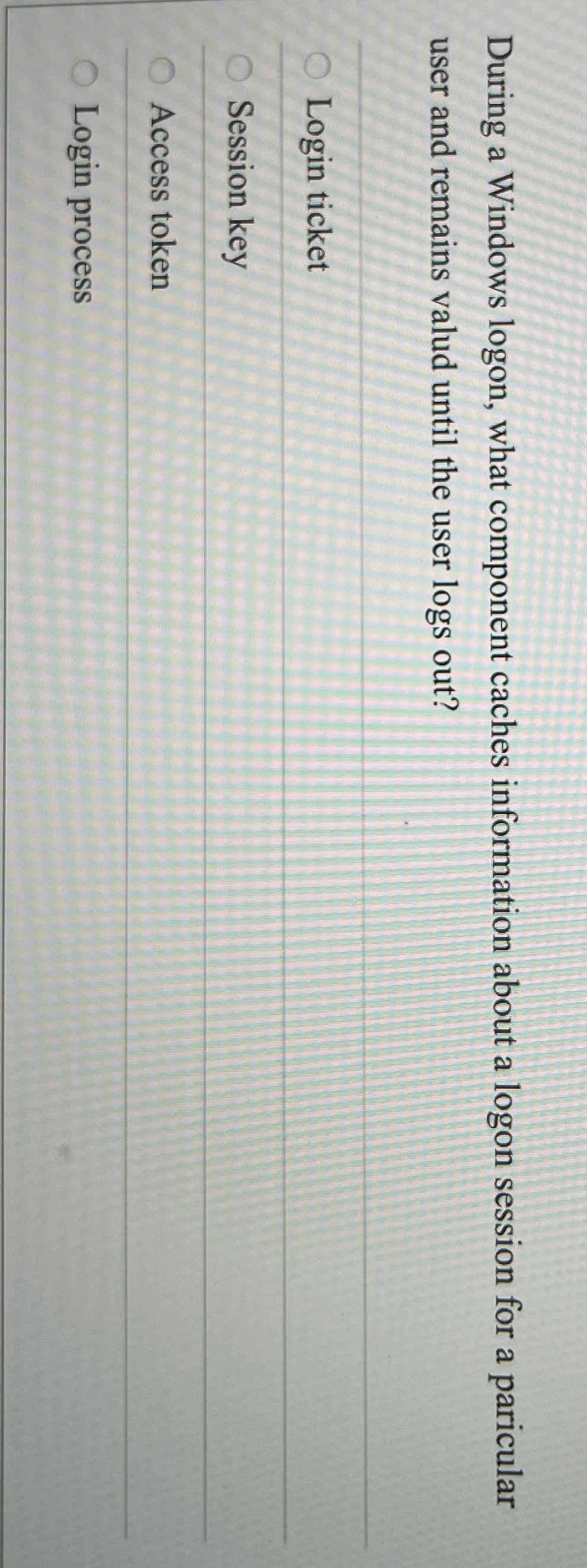 During a Windows logon , what component caches