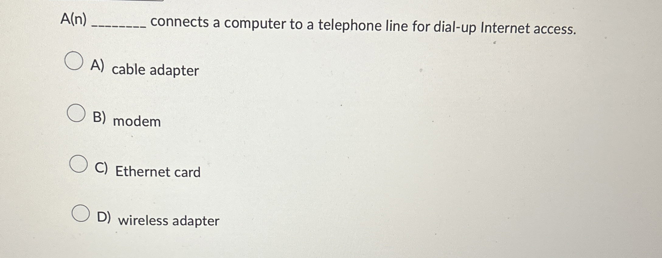 A ( n ) connects a computer to a telephone line