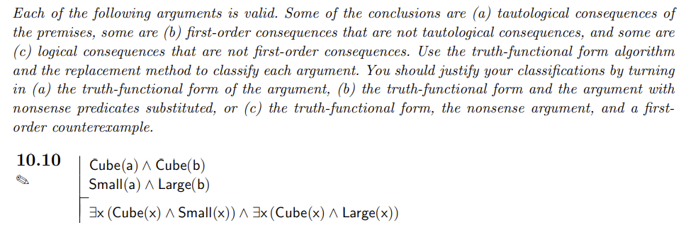 Each of the following arguments is valid. Some of