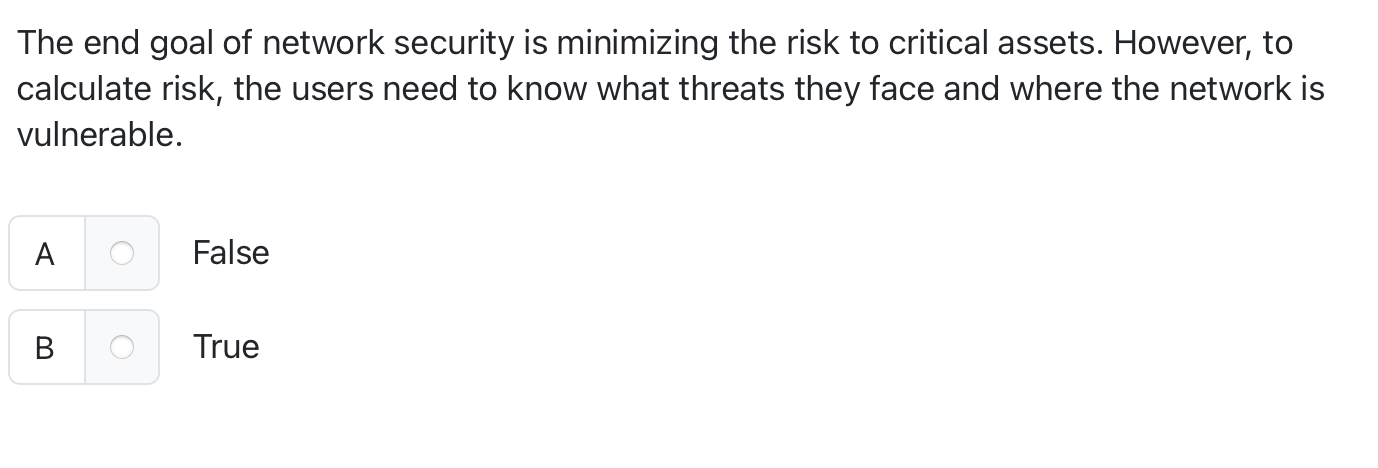 The end goal of network security is minimizing