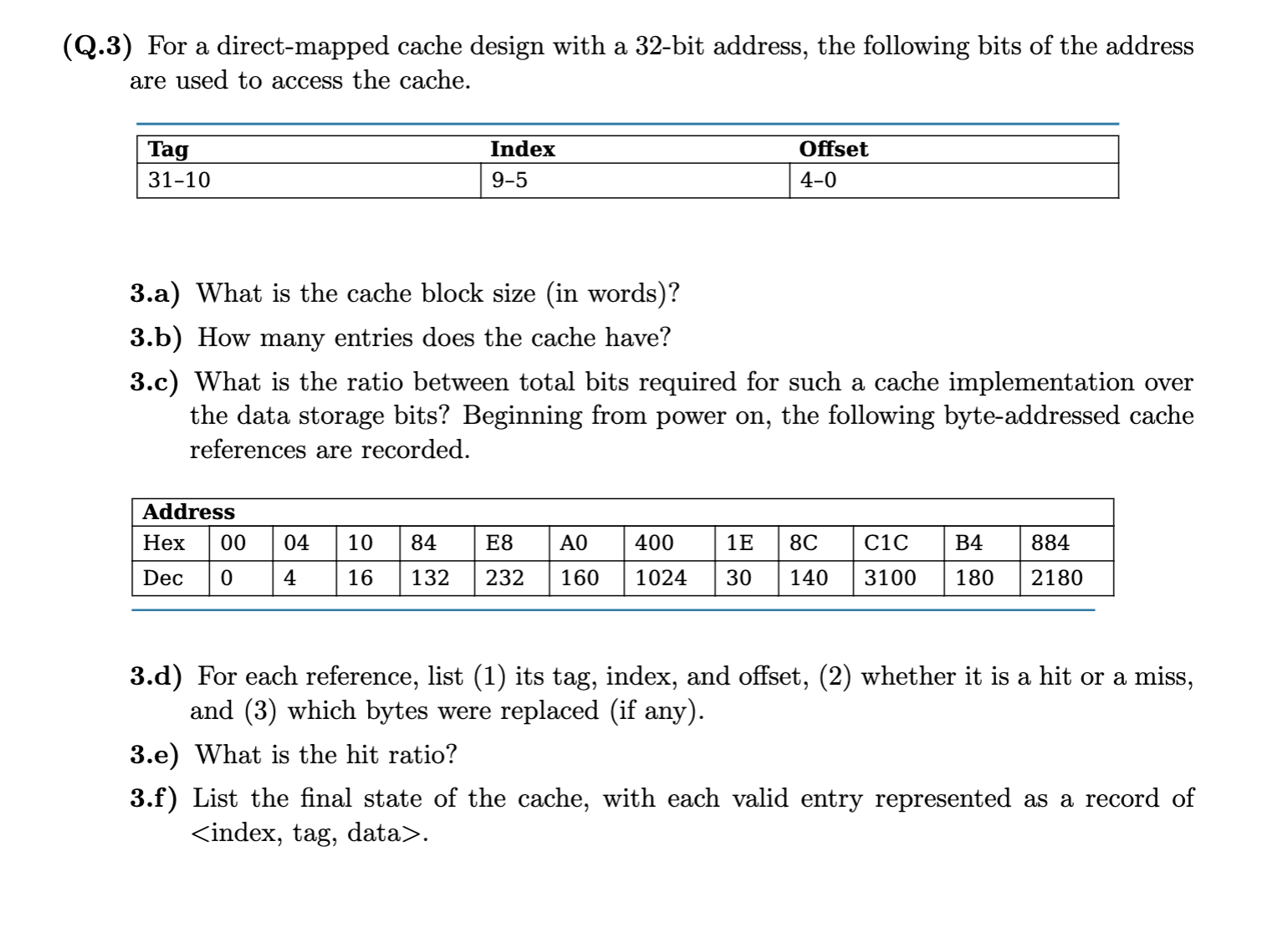 ( Q . 3 ) For a direct - mapped cache design with
