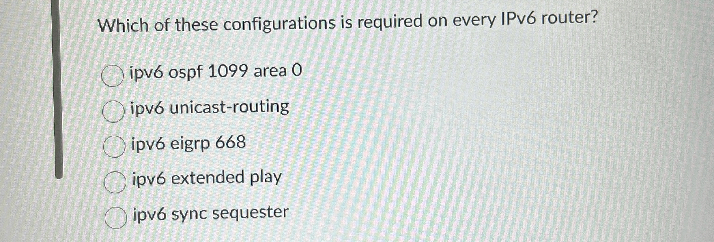 Which of these configurations is required on