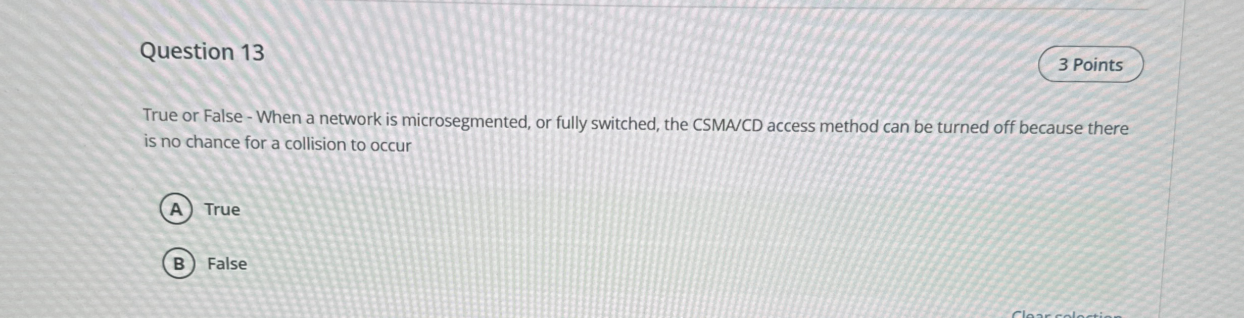 Question 1 3 True or False - When a network is