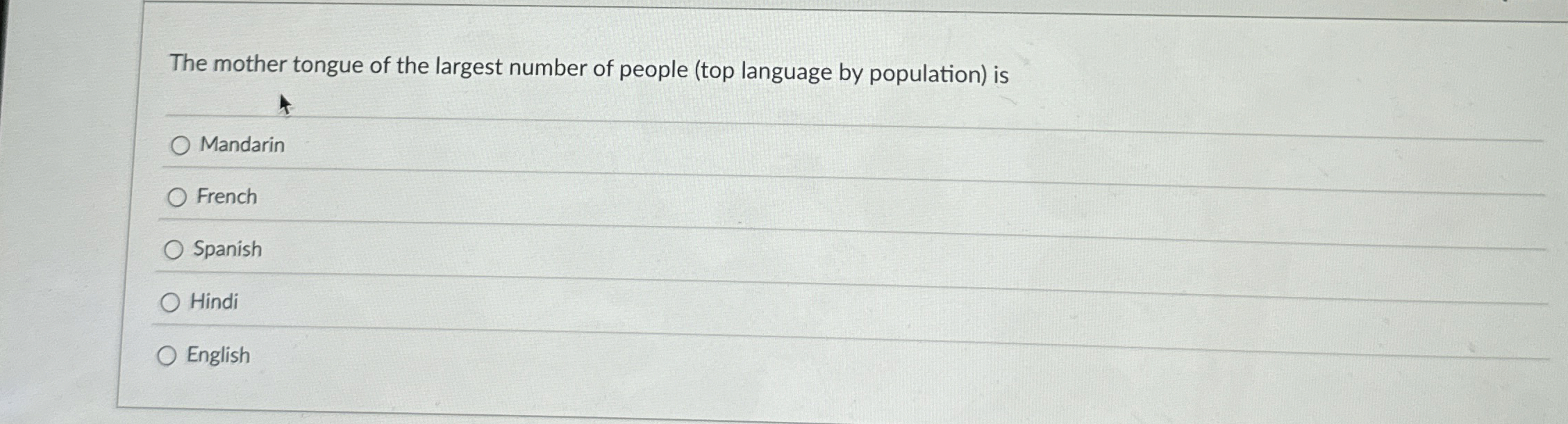 The mother tongue of the largest number of people