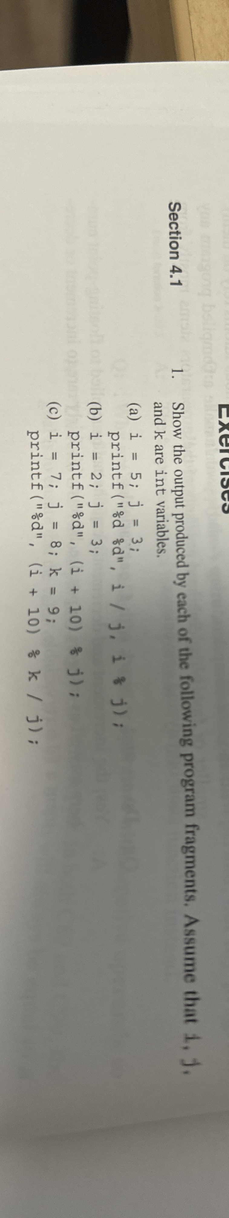 Section 4 . 1 Show the output produced by each of