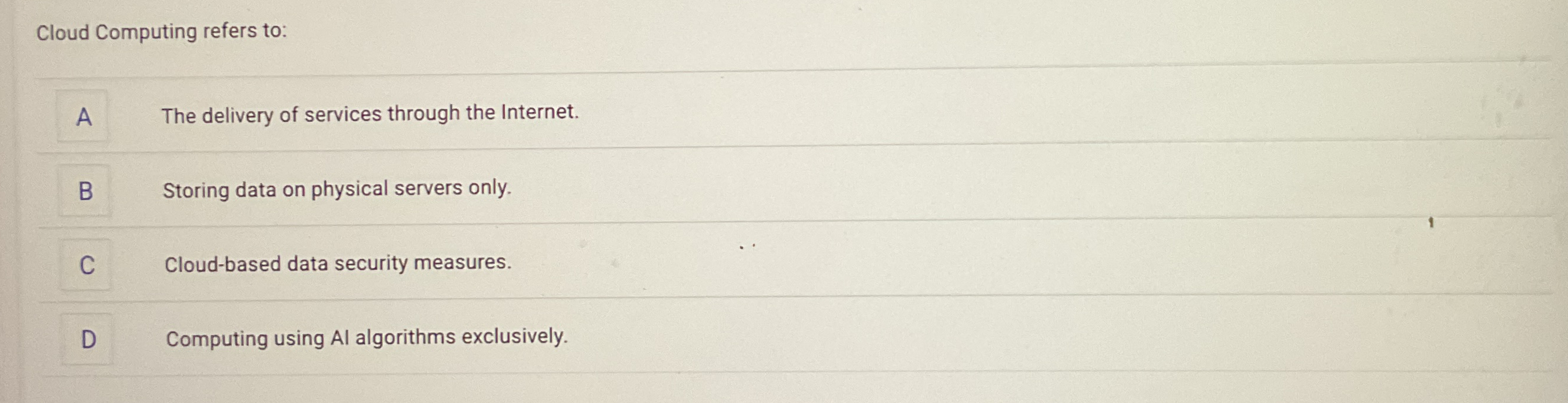 Cloud Computing refers to: The delivery of