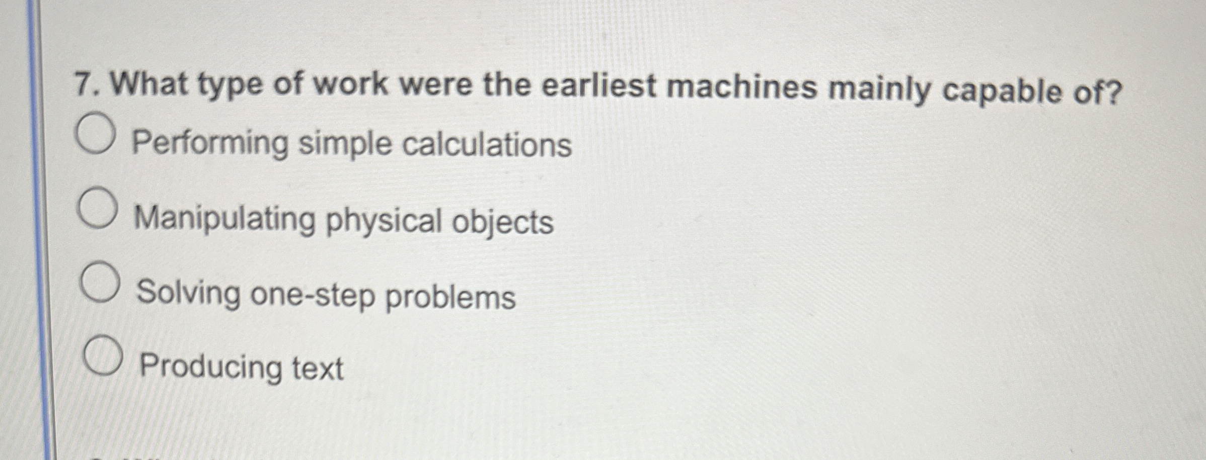 What type of work were the earliest machines