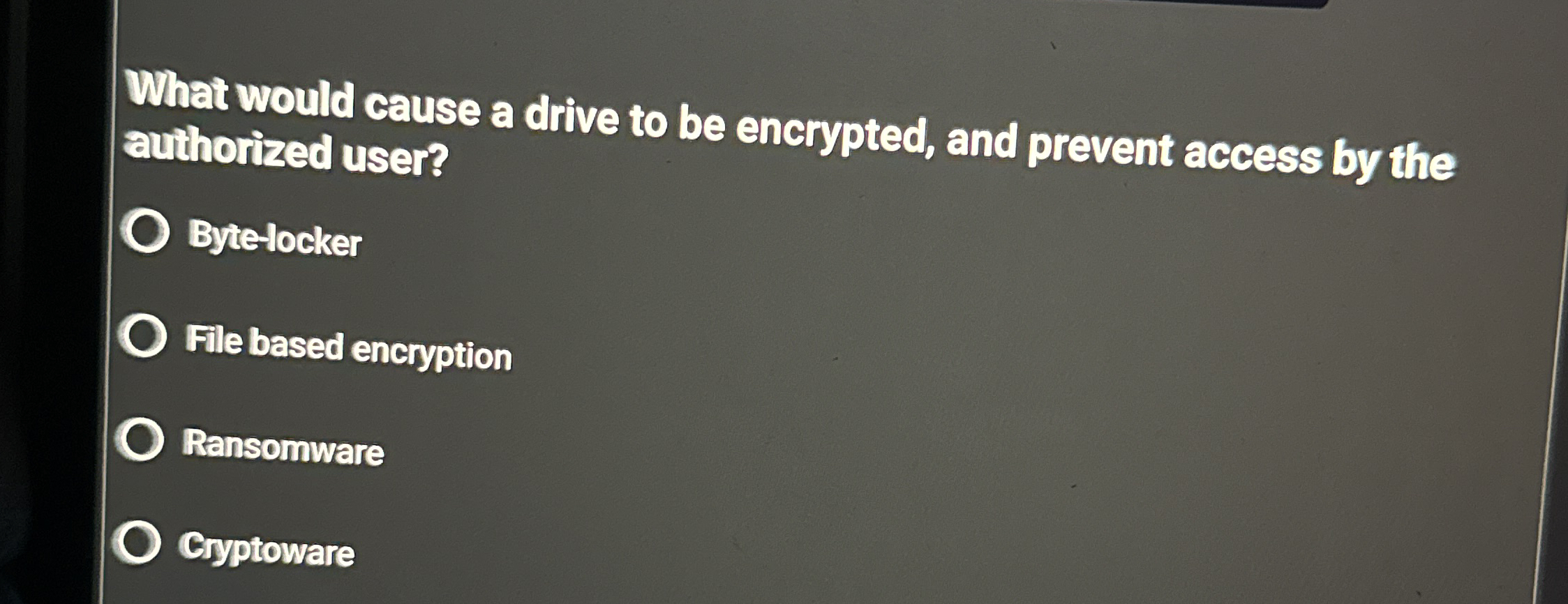 What would cause a drive to be encrypted, and