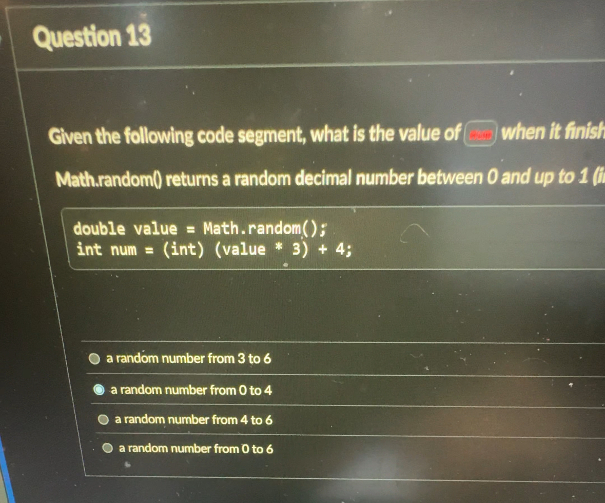 Question 1 3 Given the following code segment,