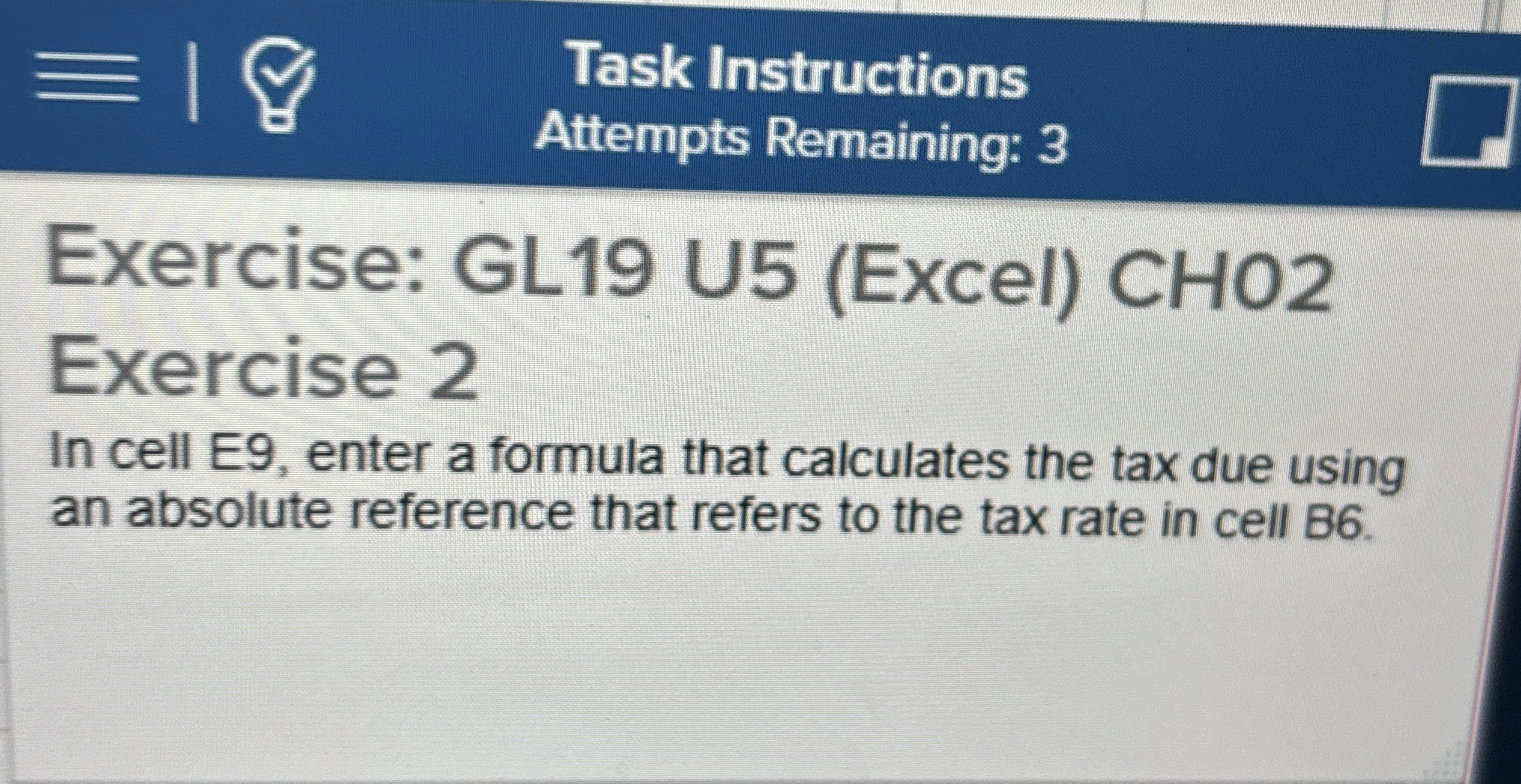 Exercise 2 In cell E 9 , enter a formula that
