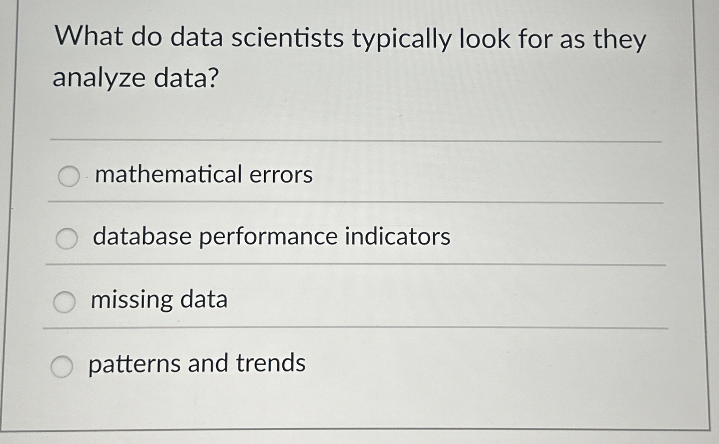 What do data scientists typically look for as