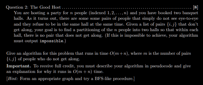 Question 2 : The Good Host . . . You are hosting