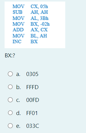 B x : ? a . 0 3 0 5 b . FFFD c . 0 0 FD d . FF 0