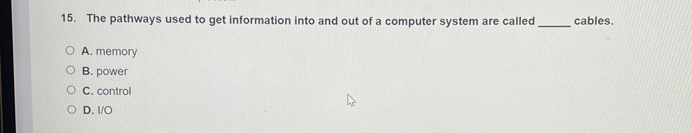 The pathways used to get information into and out