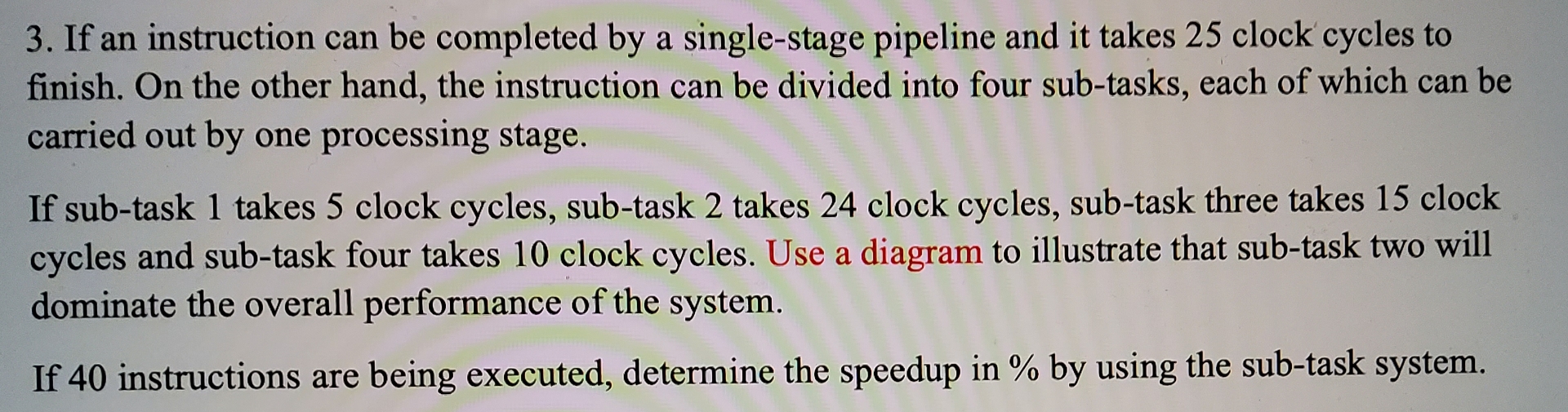 If an instruction can be completed by a single -