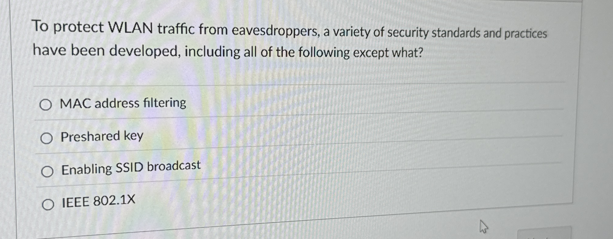 To protect WLAN traffic from eavesdroppers, a
