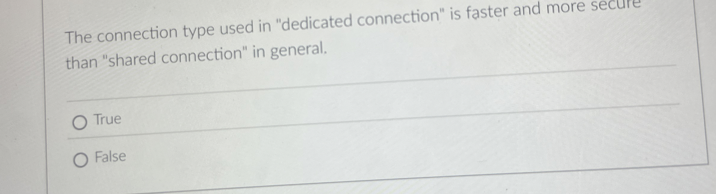 The connection type used in "dedicated