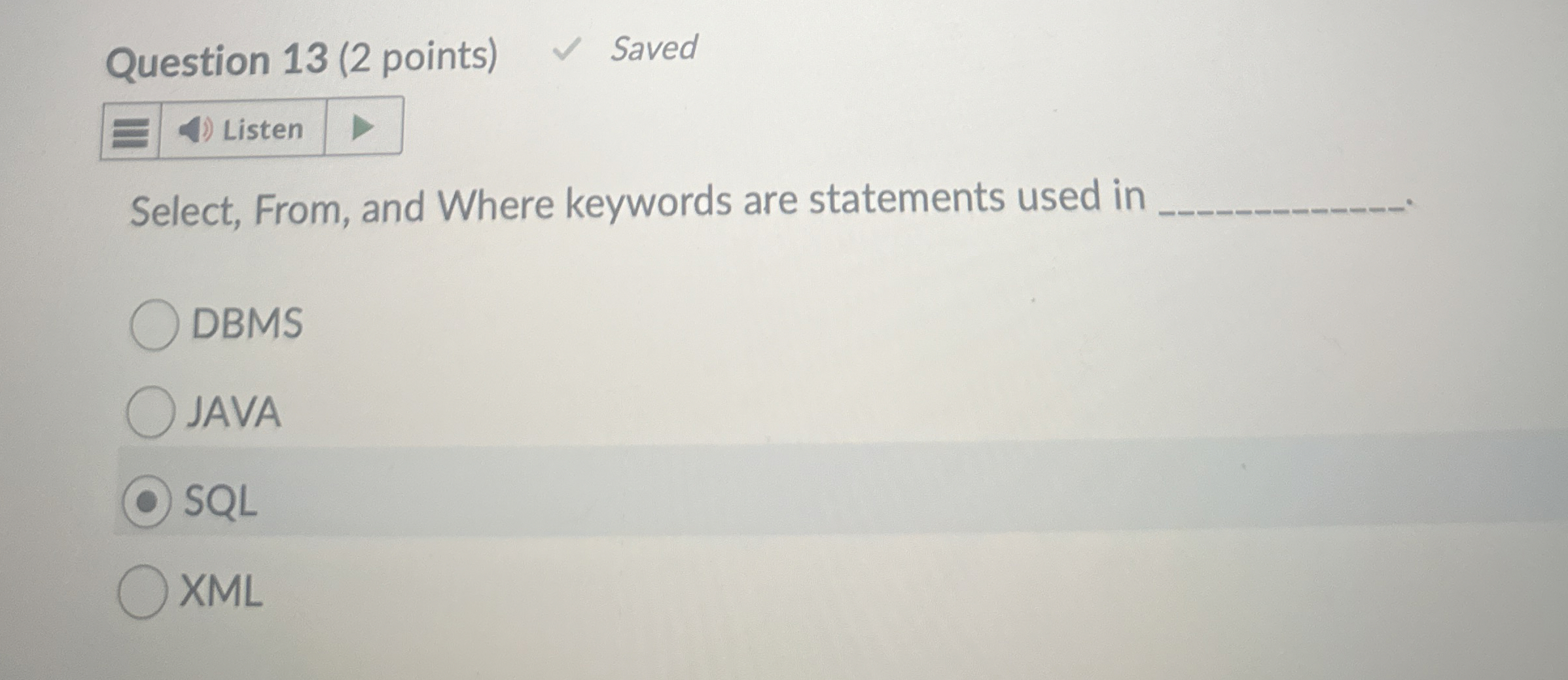 Question 1 3 ( 2 points ) Saved Select, From, and