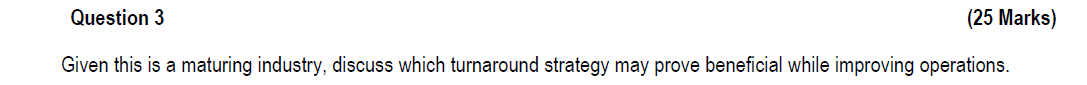 Question 3 ( 2 5 Marks ) Given this is a maturing